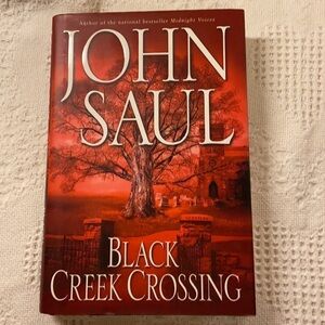 John Saul’s Black Creek Crossing, A Novel.